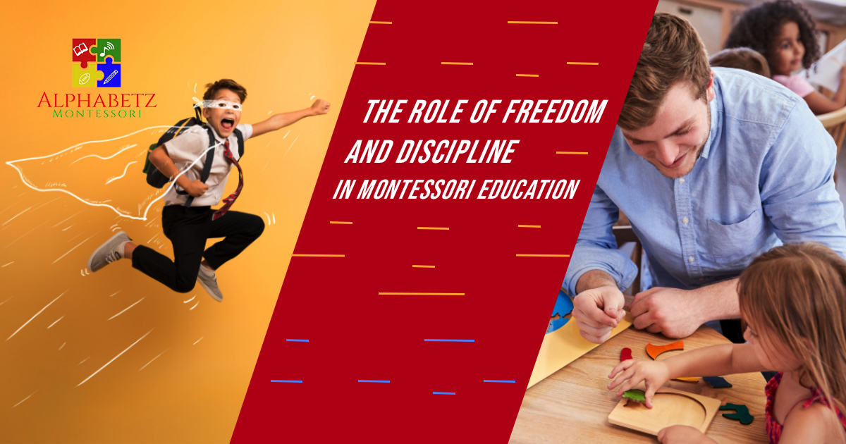 You are currently viewing The Role of Freedom and Discipline in Montessori Education