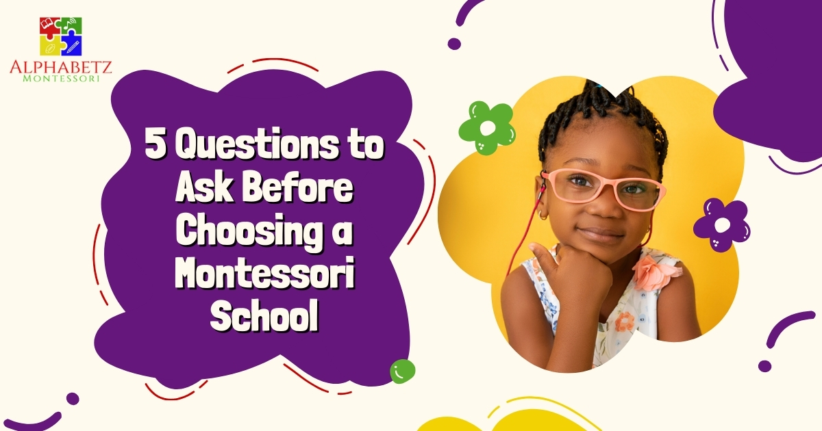 Read more about the article 5 Questions to Ask Before Choosing a Montessori School