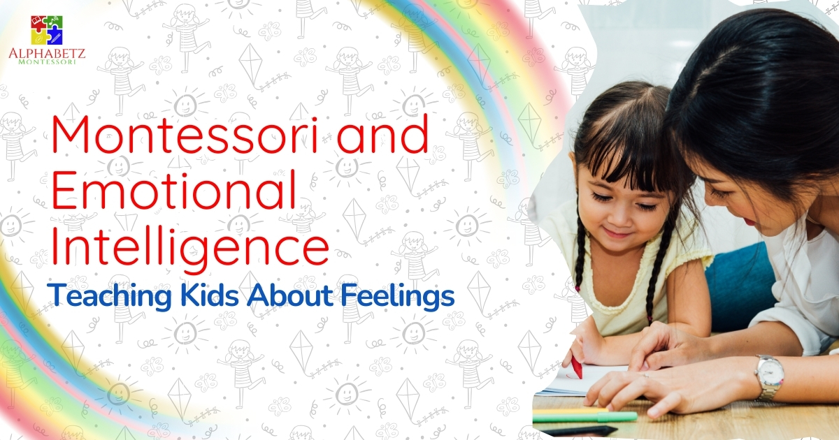Read more about the article Montessori and Emotional Intelligence: Teaching Kids About Feelings