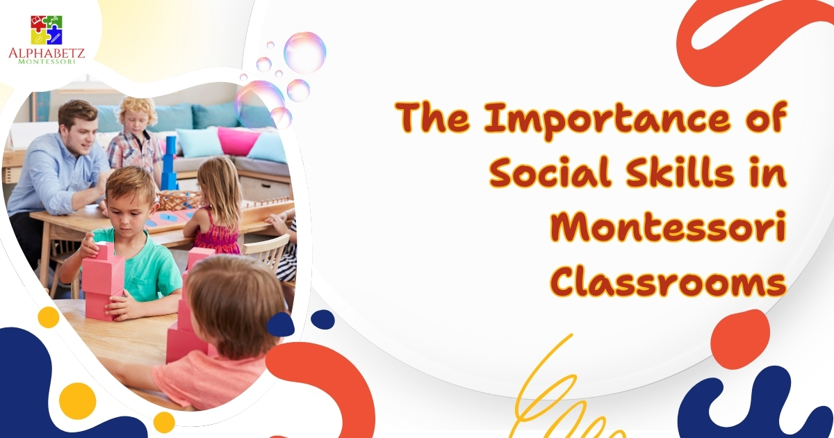 Read more about the article The Importance of Social Skills in Montessori Classrooms