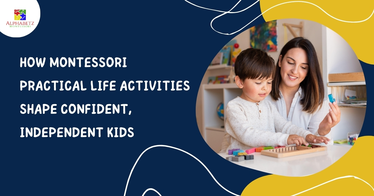 Read more about the article How Montessori Practical Life Activities Shape Confident, Independent Kids