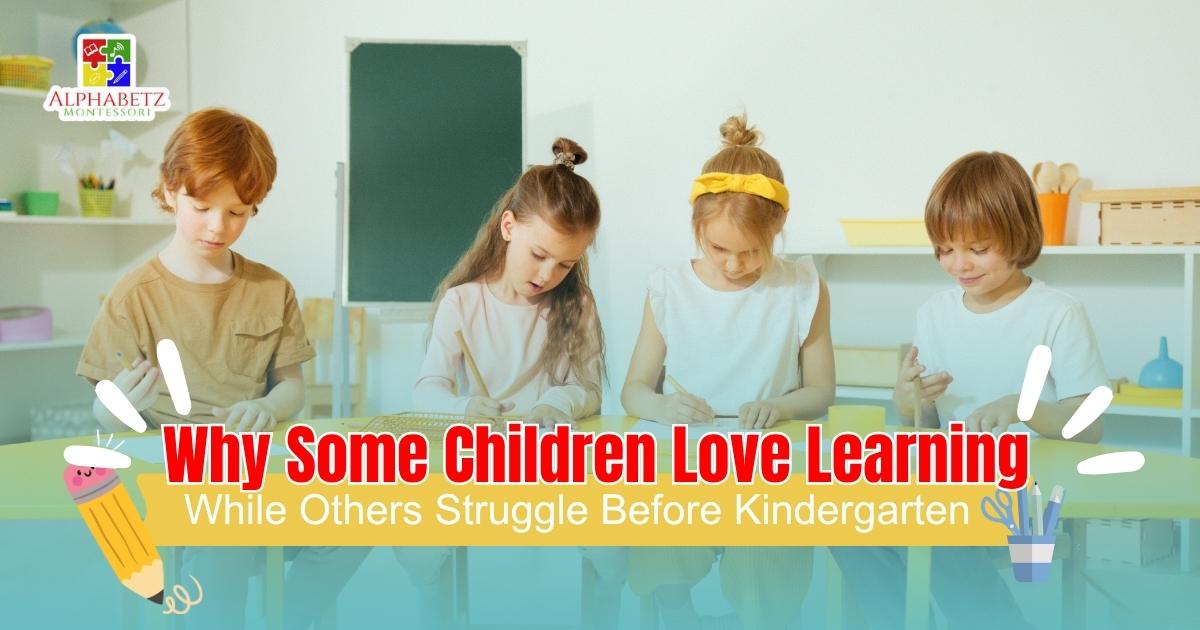 Read more about the article Why Some Children Love Learning While Others Struggle Before Kindergarten