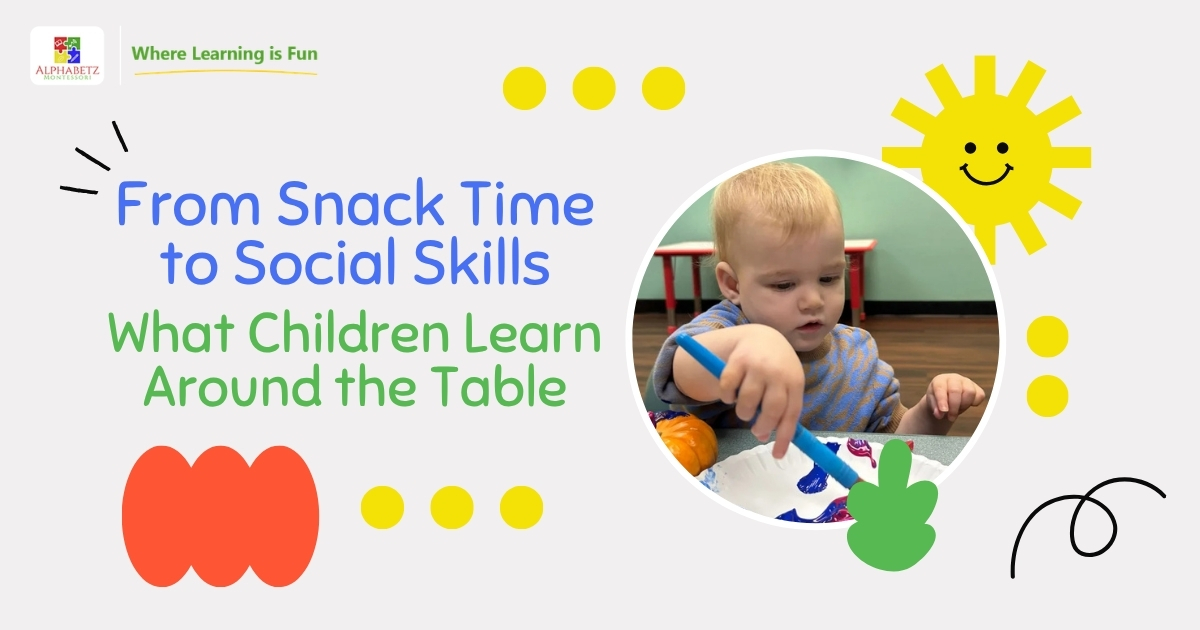 Read more about the article From Snack Time to Social Skills: What Children Learn Around the Table