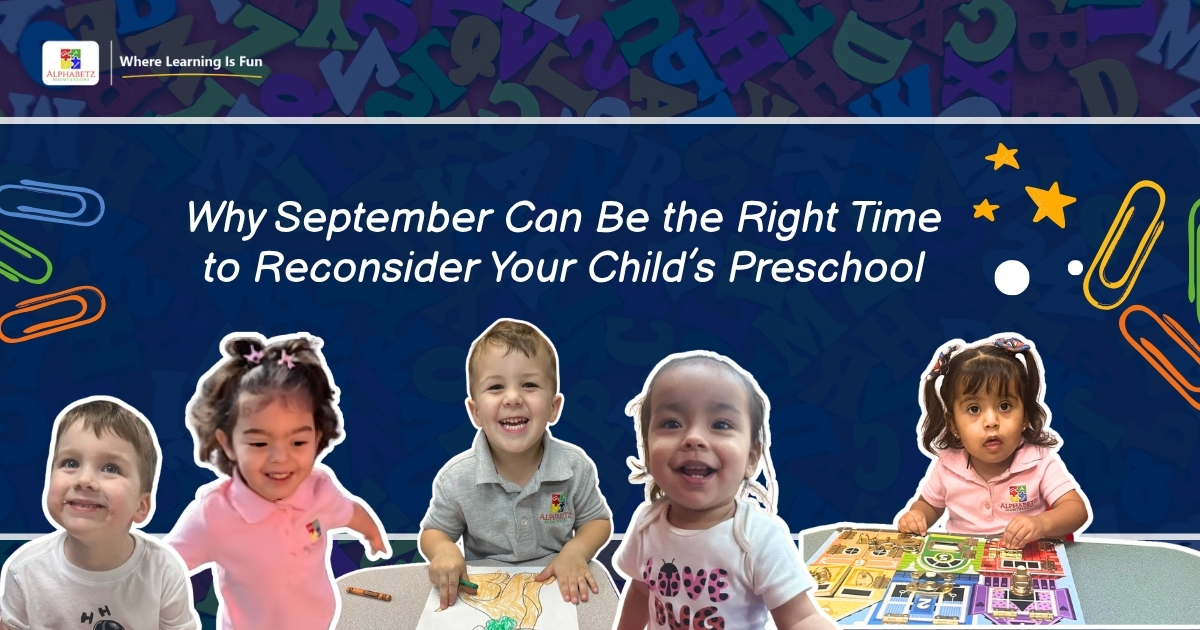 Read more about the article Why September Can Be the Right Time to Reconsider Your Child’s Preschool